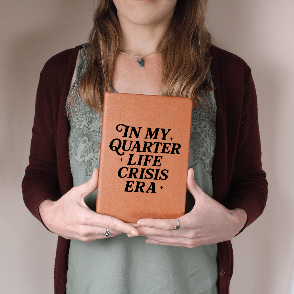 Quarter Life Crisis Journal